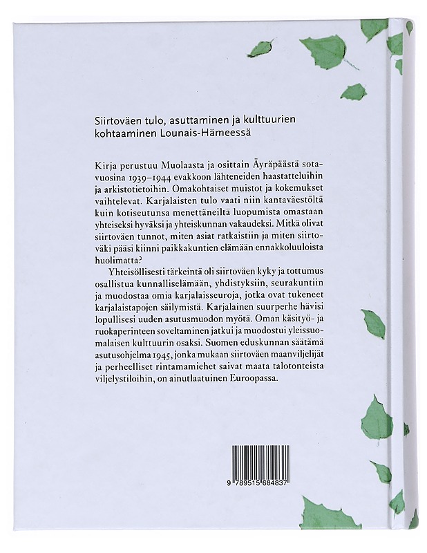Muolaan morsei ja sulho evakkoreellä Hämeeseen / siirtoväen tulo, asuttaminen ja kulttuurien kohtaaminen Lounais-Hämeessä - Sallinen-Gimpl, Pirkko - Elämäkerrat ja muistelmat - 10105515534 - 1