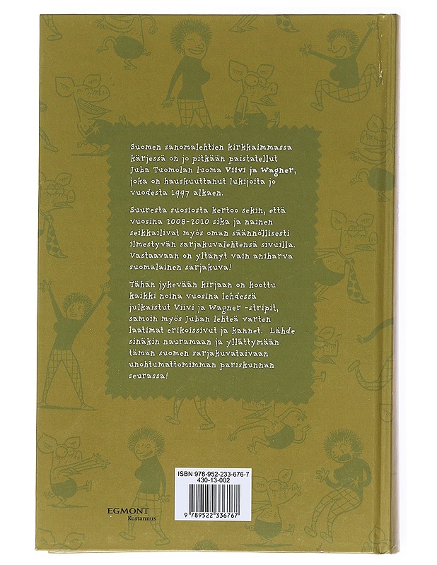 Viivi ja Wagner 2008-2010 - Juba - Sarjakuvat - 10105515739 - 1