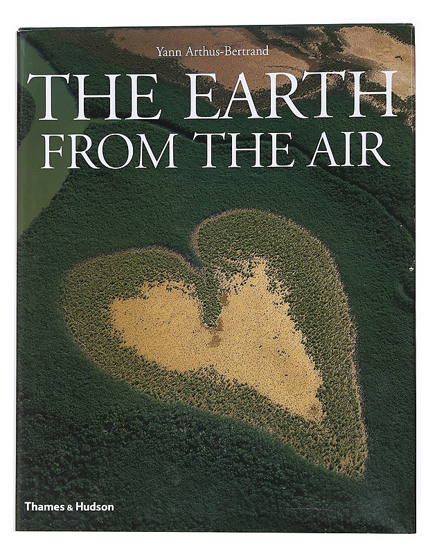 The Earth From The Air - Yann Arthus-Bertrand - Tietokirjat - 10105515748 - 0