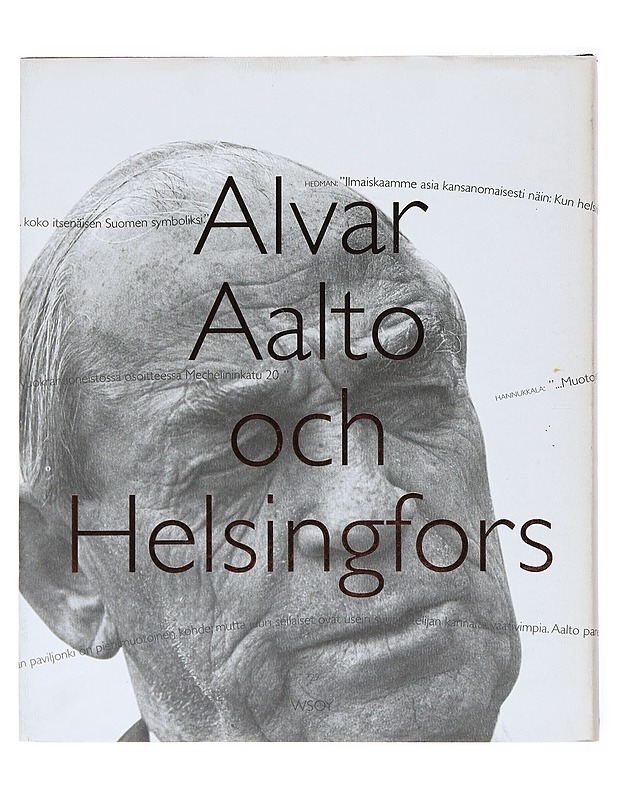 Alvar Aalto ja Helsinki = Alvar Aalto och Helsingfors - Kämäräinen, Eija - Elämäkerrat ja muistelmat - 10105515756 - 1