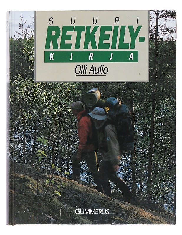 Suuri retkeilykirja - Autio, Olli - Tietokirjat ja oppaat - 10105515775 - 0