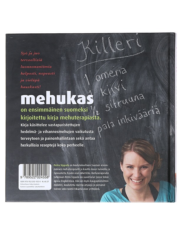 Mehukas : terveeksi & hoikaksi vastapuristetuilla mehuilla - Sippola, Petra - Ruokakirjat - 10105515780 - 1