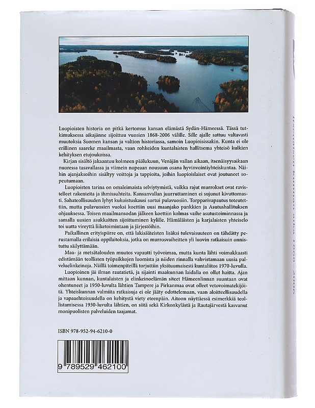 Luopioisten historia : itsenäisen kunnan aika 1868-2006 - Seppo Unnaslahti - Historiakirjat - 10105515811 - 1