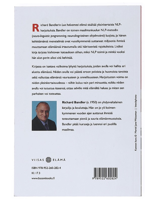 Luo haluamasi elämä : nopean ja kestävän elämänmuutoksen salaisuus - Bandler, Richard - Tietokirjat ja oppaat - 10105515814 - 1
