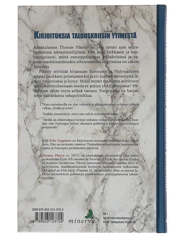 Pitääkö pankkiirit pelastaa? : kirjoituksia talouskriisin ytimestä - Piketty, Thomas - Historiakirjat - 10105515817 - 1