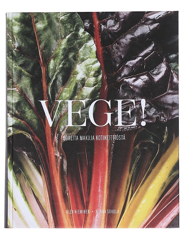 Vege! : tuoreita makuja keittiöstä - Nieminen, Alex - Ruokakirjat - 10105515818 - 0