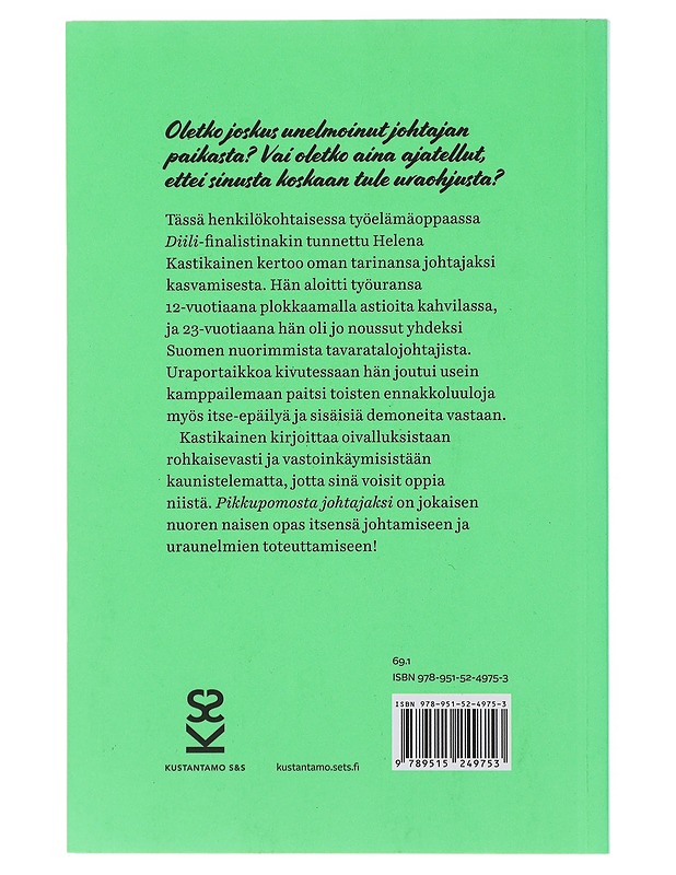 Pikkupomosta johtajaksi : nuoren naisen opas - Helena Kastikainen - Elämäkerrat ja muistelmat - 10105515858 - 1