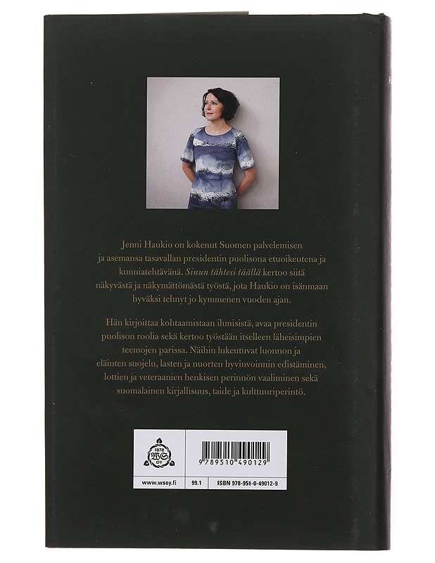 Sinun tähtesi täällä : vuodet presidentin puolisona - Jenni Haukio - Elämäkerrat ja muistelmat - 10105515869 - 1
