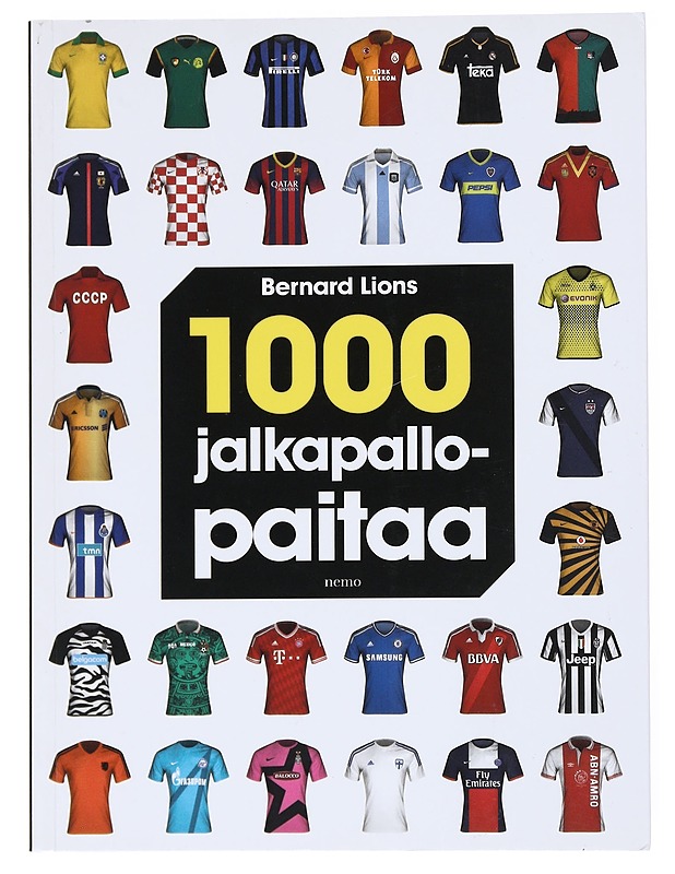 1000 jalkapallopaitaa - Lions, Bernard - Tietokirjat ja oppaat - 10105515919 - 0