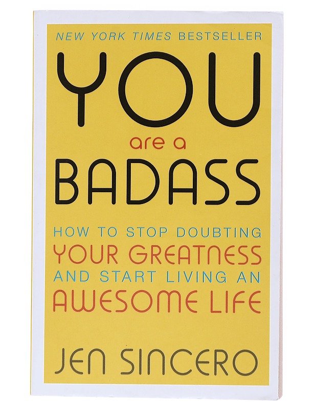 You are a bad ass : how to stop doubting your greatness and start living an awesome life - Jen Sincero - Tietokirjat ja oppaat - 10105515997 - 0