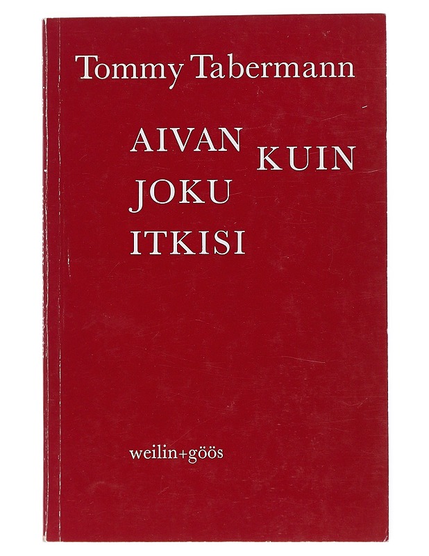 Aivan kuin joku itkisi : runoja - Tommy Tabermann - Runot ja näytelmät - 10105515999 - 0