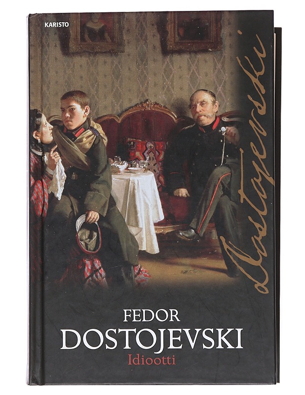 Idiootti - Dostojevski, F. M. - Romaanit ja novellit - 10105516007 - 0