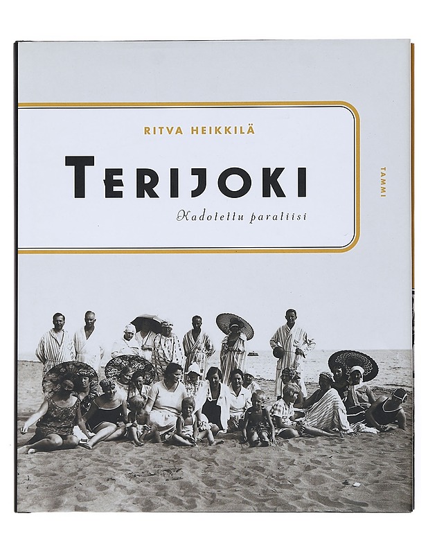 Terijoki : kadotettu paratiisi - Alopaeus, Marianne - Elämäkerrat ja muistelmat - 10105516012 - 0