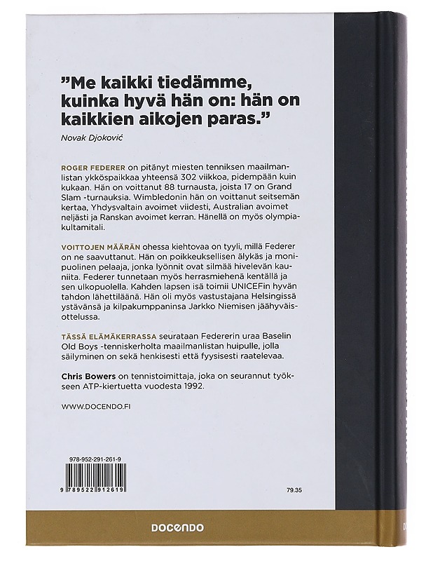 Federer : kaikkien aikojen paras - Bowers, Chris - Elämäkerrat ja muistelmat - 10105516016 - 1