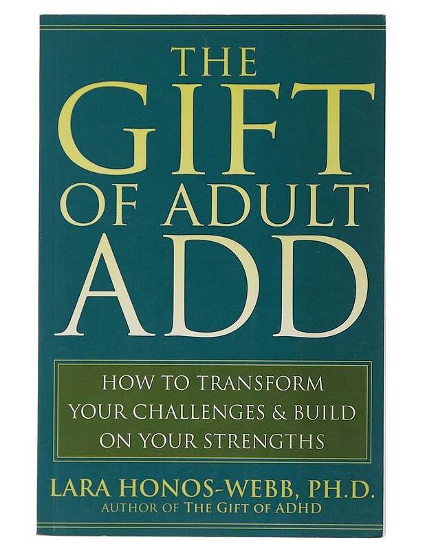 The Gift Of Adult ADD- Lara Honos- Webb - Tietokirjat ja oppaat - 10105516051 - 0