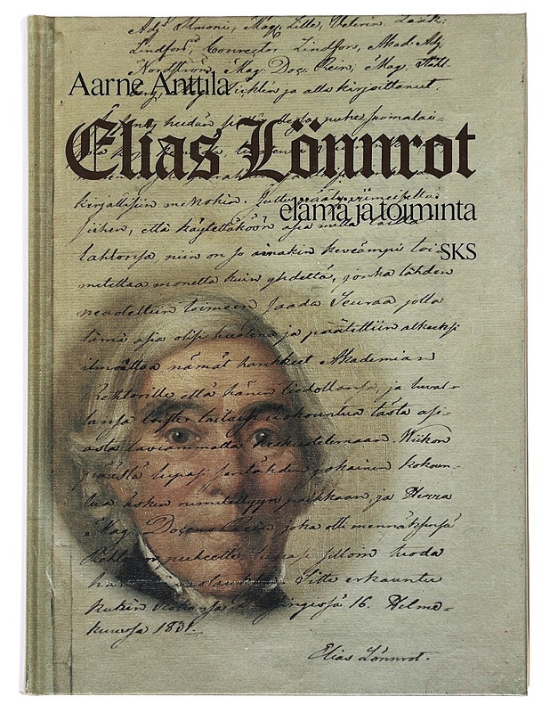 Elias Lönnrot : elämä ja toiminta - Aarne Anttila - Elämäkerrat ja muistelmat - 10105516059 - 0