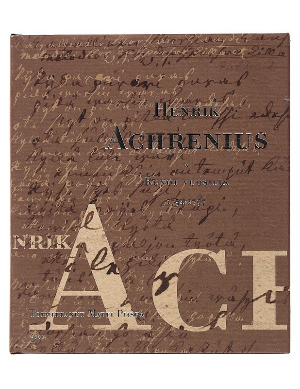 Runot vuosilta 1754-1797 - Achrenius, Henrik - Runot ja näytelmät - 10105516068 - 0