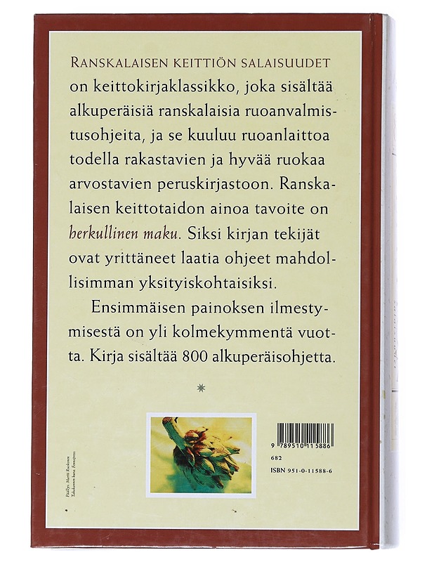 Ranskalaisen keittiön salaisuudet : alkuperäisiä ranskalaisia ruuanvalmistusohjeita - Bertholle, Louisette - Ruokakirjat - 10105516085 - 1
