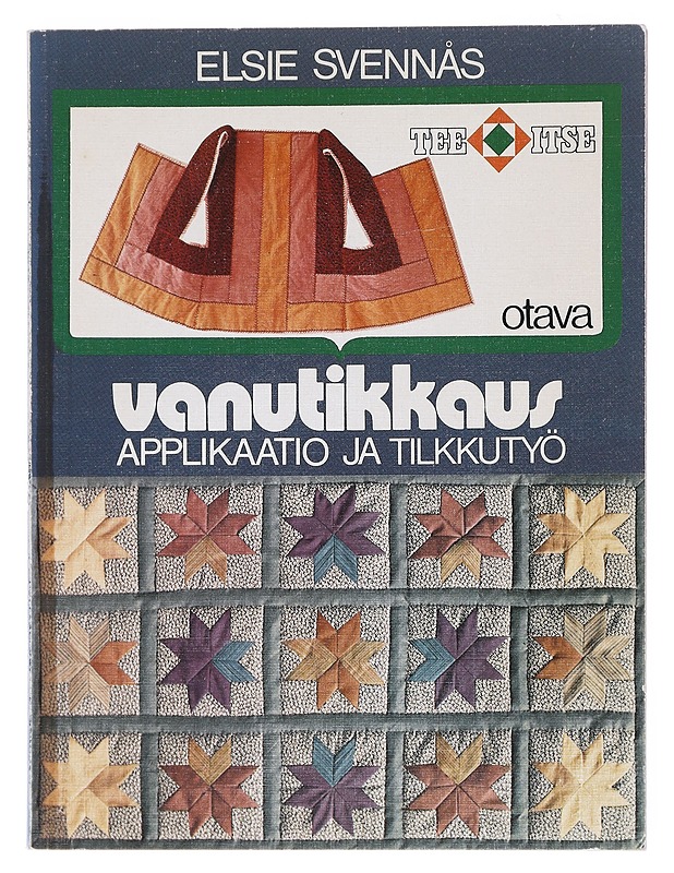 Vanutikkaus : applikaatio ja tilkkutyö - Svennås, Elsie - Tietokirjat ja oppaat - 10105516096 - 0