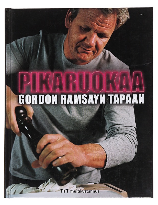 Pikaruokaa Gordon Ramsayn tapaan - Ramsay, Gordon - Ruokakirjat - 10105516100 - 0