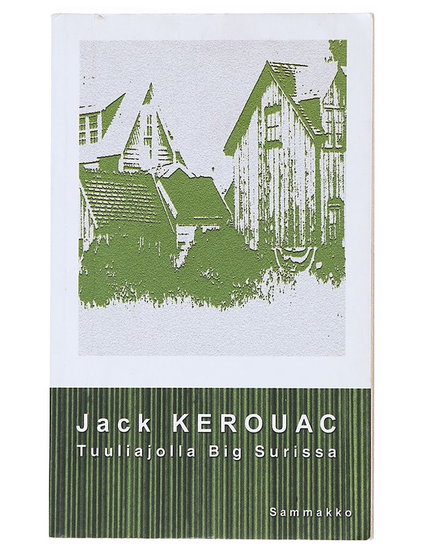 Tuuliajolla Big Surissa - Kerouac, Jack - Elämäkerrat ja muistelmat - 10105516135 - 0