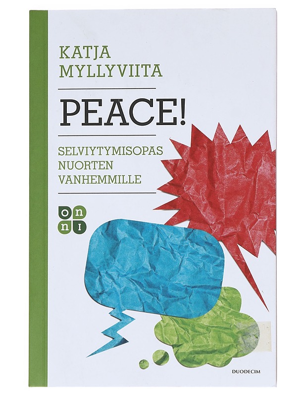 Peace : selviytymisopas nuorten vanhemmille - Myllyviita, Katja - Tietokirjat ja oppaat - 10105516200 - 0