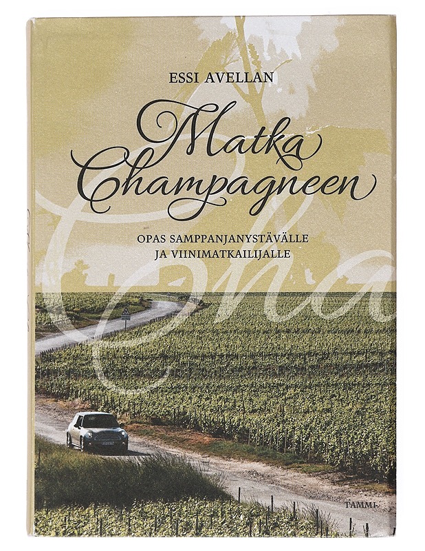 Matka Champagneen - Avellan, Essi - Tietokirjat ja oppaat - 10105516217 - 0