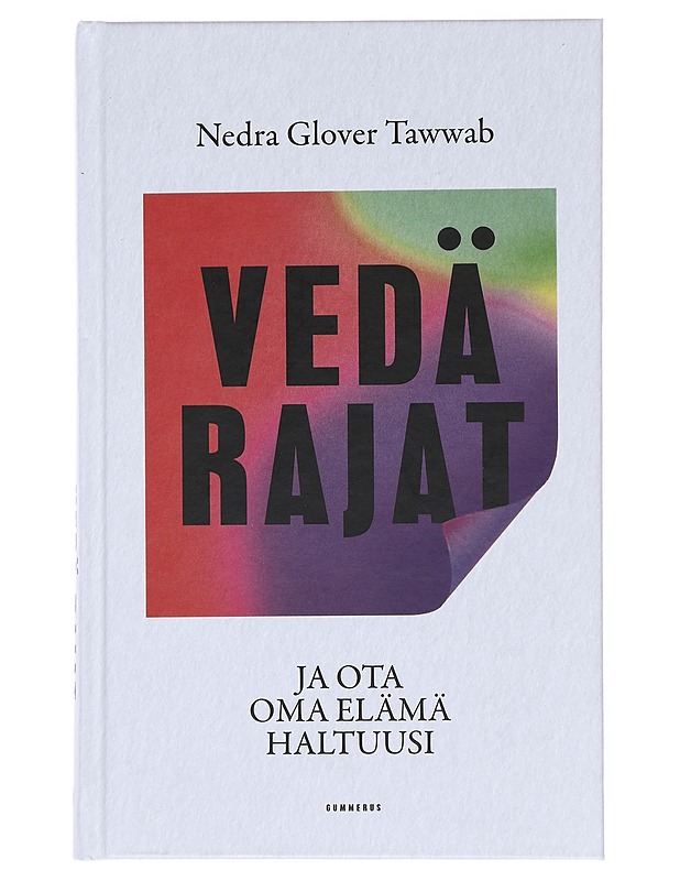 Vedä rajat ja ota oma elämä haltuusi - Tawwab, Nedra Glover - Tietokirjat ja oppaat - 10105516277 - 0