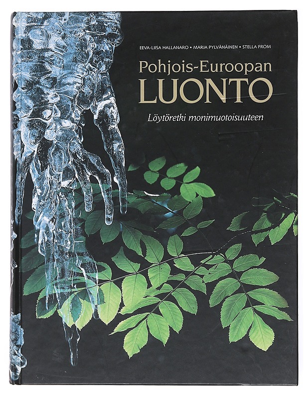 Pohjois-Euroopan luonto : löytöretki monimuotoisuuteen - Hallanaro, Eeva-Liisa - Tietokirjat ja oppaat - 10105516288 - 0