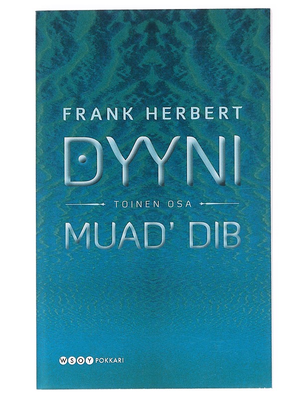 Dyyni. Toinen osa, Muad'Dib - Herbert, Frank - Fantasia- ja scifi - 10105516361 - 0