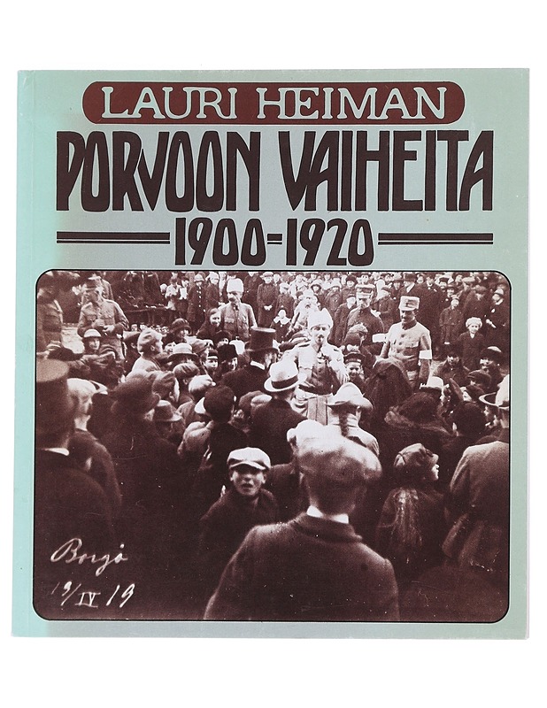 Porvoon vaiheita 1900-1920 - Lauri Heiman - Historiakirjat - 10105516494 - 0