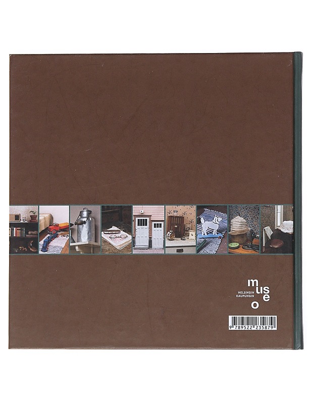 Yhdeksän pientä kotia : arjen historiaa Työväenasuntomuseossa = Nio små hem : vardagens historia i Arbetarbostadsmuseet - Jäppinen, Jere - Historiakirjat - 10105516504 - 1