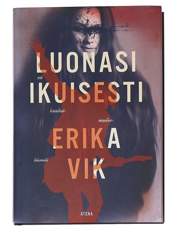 Luonasi ikuisesti - Erika Vik - Jännitys ja dekkarit - 10105516522 - 0