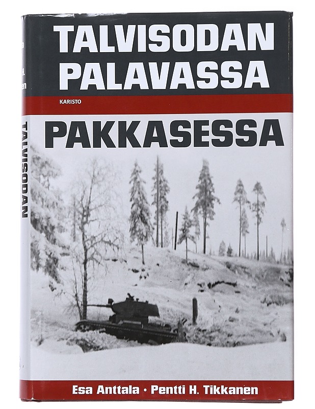 Talvisodan palavassa pakkasessa - Anttala, Esa - Elämäkerrat ja muistelmat - 10105516535 - 0