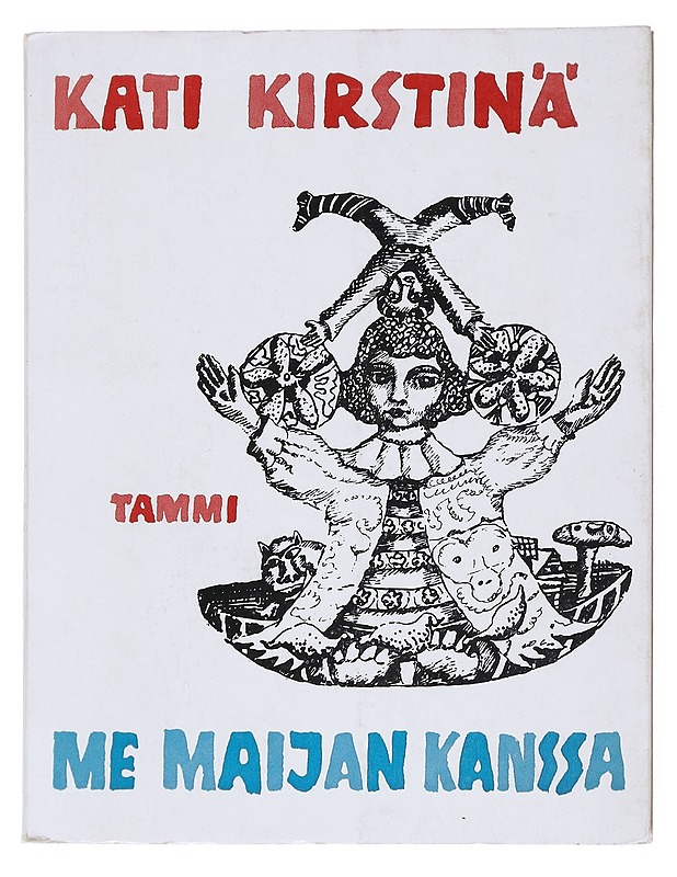 Me Maijan kanssa - Kirstinä, Kati - Runot ja näytelmät - 10105516550 - 0