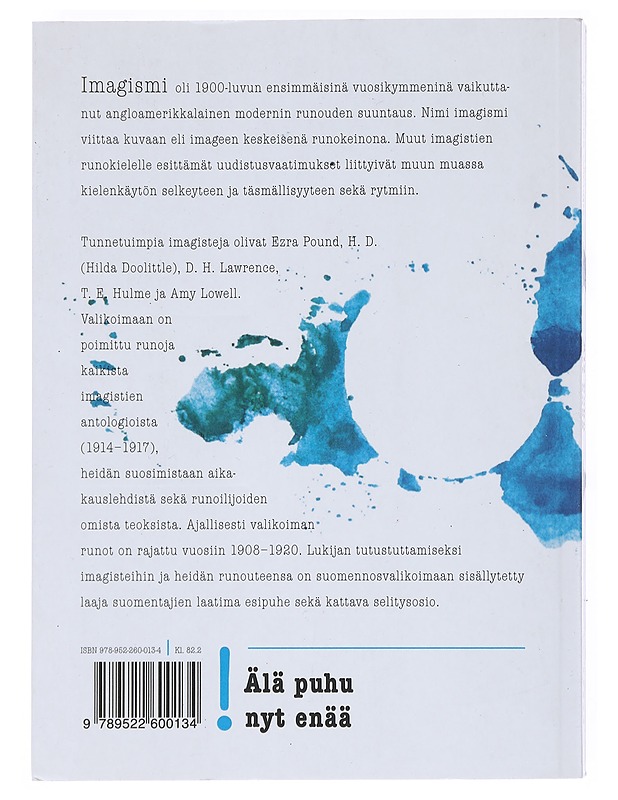 Älä puhu nyt enää : imagistien runoutta - Hulme, T. E. - Runot ja näytelmät - 10105516563 - 1