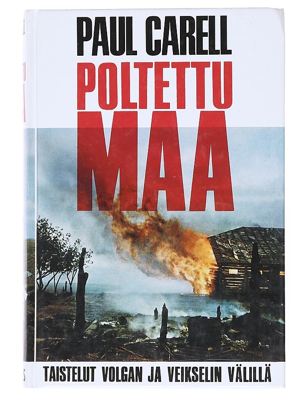 Poltettu maa : taistelut Volgan ja Veikselin välillä - Carell, Paul - Historiakirjat - 10105516593 - 0