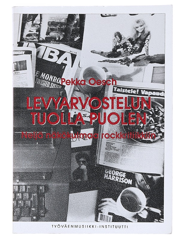 Levyarvostelun tuolla puolen : neljä näkökulmaa rockkritiikkiin - Pekka Oesch - Musiikki- ja elokuvakirjat - 10105516599 - 0