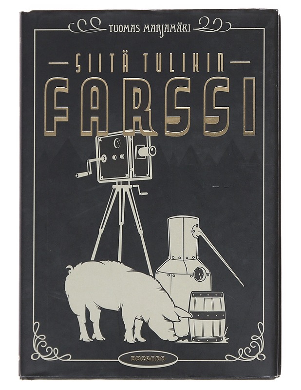 Siitä tulikin farssi - Tuomas Marjamäki - Romaanit ja novellit - 10105516601 - 0