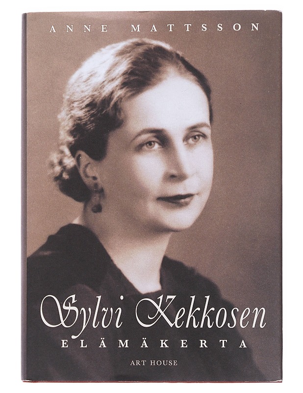 Sylvi Kekkosen elämäkerta - Mattsson, Anne - Elämäkerrat ja muistelmat - 10105516606 - 0
