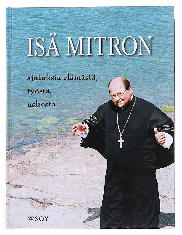 Isä Mitron ajatuksia elämästä, työstä, uskosta - Repo, Mitro - Tietokirjat ja oppaat - 10105516613 - 0