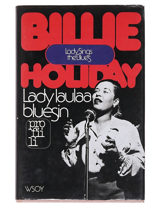 Lady laulaa bluesin - Holiday, Billie - Elämäkerrat ja muistelmat - 10105516635 - 0