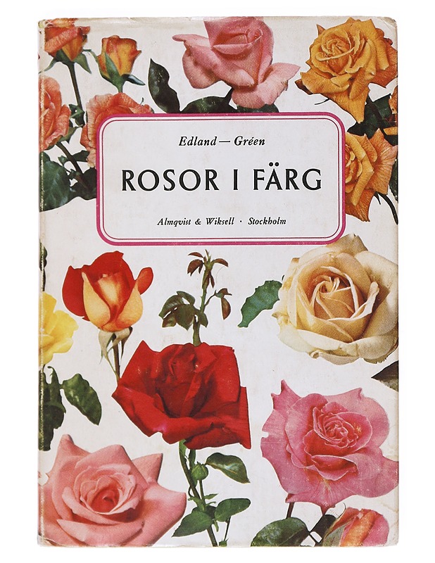 Rosor i Färg - Edland , H. ; Gréen , Sven - Tietokirjat ja oppaat - 10105516680 - 0