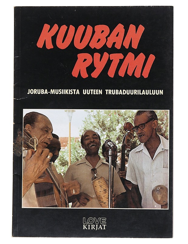 Kuuban rytmi : joruba-musiikista uuteen trubaduurilauluun - Donner, Ira - Tietokirjat ja oppaat - 10105516734 - 0