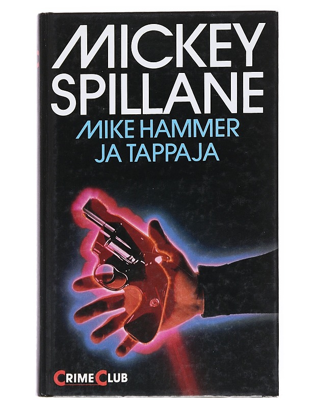 Mike Hammer ja tappaja - Spillane, Mickey - Romaanit ja novellit - 10105516793 - 0