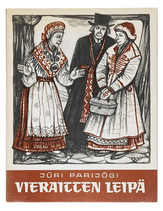 Vieraitten leipä ja muita eestiläisiä satuja - Parij?gi, Jüri - Romaanit ja novellit - 10105516802 - 0