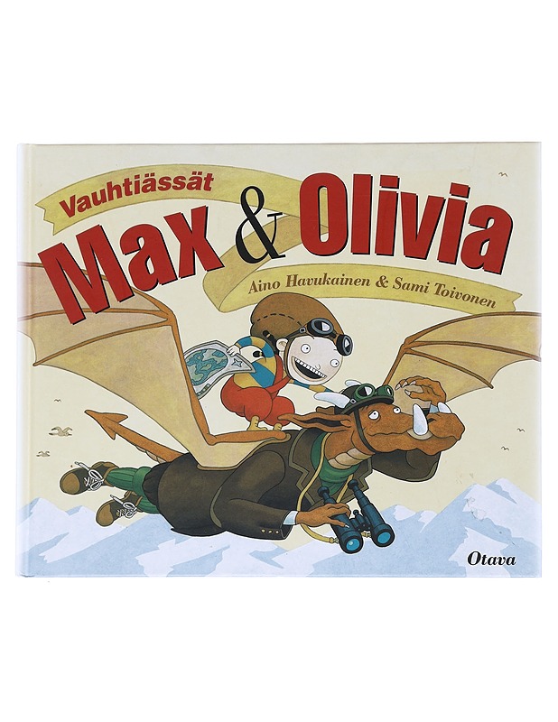 Vauhtiässät Max & Olivia - Havukainen, Aino - Lastenkirjat - 10105516840 - 0