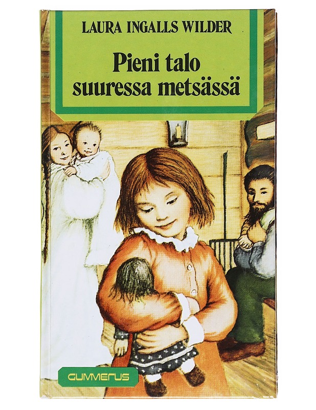 Pieni talo suuressa metsässä - Wilder, Laura Ingalls - Romaanit ja novellit - 10105516876 - 0