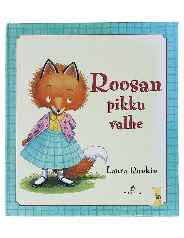 Roosan pikku valhe - Rankin, Laura - Lastenkirjat - 10105516878 - 0