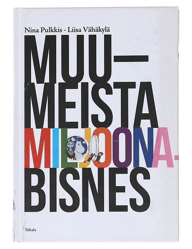 Muumeista miljoonabisnes - Pulkkis, Nina - Lastenkirjat - 10105516941 - 0